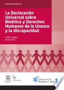 Declaración Universal Sobre Bioética Y Derechos Humanos De La Unesco Y La Discapacidad, La