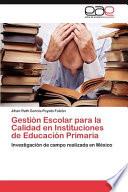 Gestión Escolar Para La Calidad En Instituciones De Educación Primari