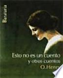 Esto No Es Un Cuento Y Otros Cuentos
