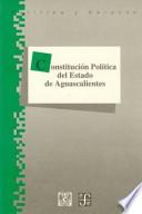 Constitución Política Del Estado Libre Y Soberano De Aguascalientes