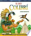 El Rey Colibrí