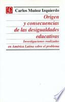 Origen Y Consecuencias De Las Desigualdades Educativas