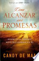 Como Alcanzar Sus Promesas