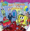 Bob Esponja Y La Princesa/spongebob And The Princess