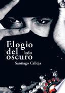 Elogio Del Lado Oscuro / Praise Of The Dark Side