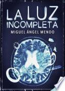 La Luz Incompleta