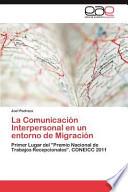 La Comunicación Interpersonal En Un Entorno De Migración