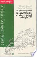 La Justicia Penal En La Almería De La Primera Mitad Del Siglo Xix