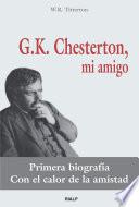 G.k. Chesterton, Mi Amigo