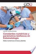 Constantes Numéricas Y Parámetros Biofísicos En Estomatología