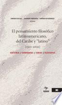 El Pensamiento Filosófico Latinoamericano, Del Caribe Y  Latino  (1300 2000)