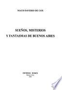 Sueños, Misterios Y Fantasmas De Buenos Aires
