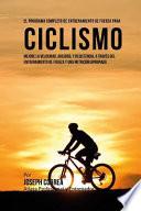 El Programa Completo De Entrenamiento De Fuerza Para Ciclismo