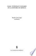 Casas, Viviendas Y Hogares En La Historia De México