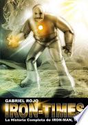 Iron Times: La Historia Completa De Iron Man Vol.1