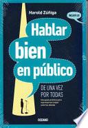 Hablar Bien En Publico De Una Vez Por Todas (incluye Cd Con Voz Del Autor)