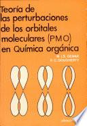Teoría De Las Perturbaciones De Los Orbitales Moleculares (pmo) En Química Orgánica