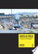 Gatillo Fácil. El Uso Excesivo De La Fuerza Por Israel En Cisjordanbia