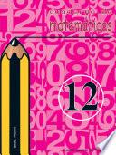 Cuaderno De Matemáticas No 12. Primaria