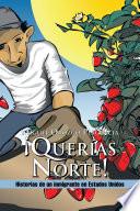 ¡querías Norte!