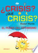 ¿crisis? ¿quÉ Crisis?