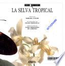 La Selva Tropical