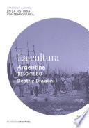 La Cultura. Argentina (1830 1880)