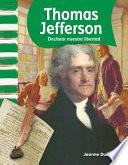 Thomas Jefferson: Declarar Nuestra Libertad (thomas Jefferson: Declaring Our Freedom)