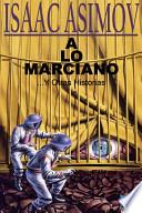 A Lo Marciano… Y Otras Historias