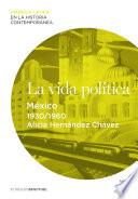 La Vida Política. México (1930 1960)