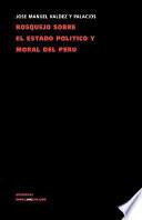 Bosquejo Sobre El Estado Político Y Moral Del Perú