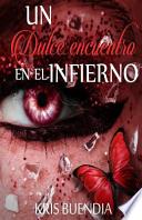 Un Dulce Encuentro En El Infierno