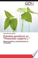 Estudios Genéticos En Phaseolus Vulgaris L