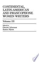 Continental, Latin American, And Francophone Women Writers: Without Special Title