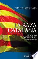 La Raza Catalana