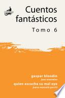 Cuentos Fantásticos   Tomo 6