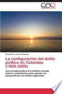 La Configuración Del Delito Político En Colombia (1989 2009)