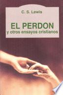 El Perdon Y Otros Ensayos Cristianos   (spanish Edition)