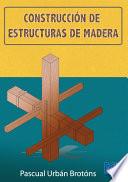 Construcción De Estructuras De Madera