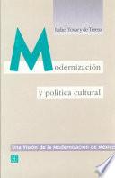 Modernización Y Política Cultural