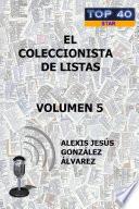 El Coleccionista De Listas   Volumen 5