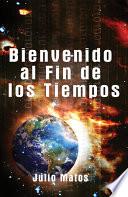 Bienvenido Al Fin De Los Tiempos