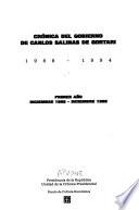 Cronica Del Gobierno De Carlos Salinas De Gortari, 1988 1994. Primer Ano