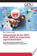 Integración De Los Sgc, Sga, Siso En Empresas Agroindustriales