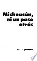 Michoacán, Ni Un Paso Atrás