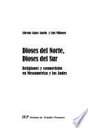 Dioses Del Norte, Dioses Del Sur