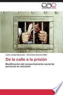 De La Calle A La Prisión