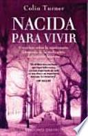 Nacida Para Vivir