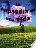 La Rapsodia De Una Vida