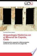 Arqueología Histórica En El Mineral De Capote, Chile